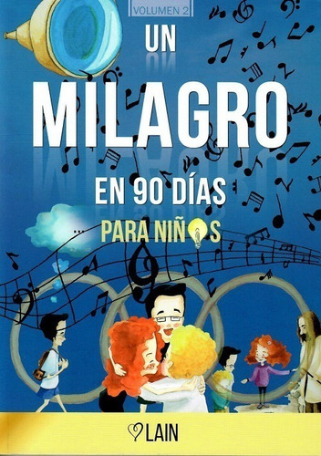 Libro Un Milagro En 90 Días Para Niños - Lain Garcia Calvo