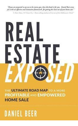 Libro Real Estate Exposed : The Ultimate Road Map To A Mo...