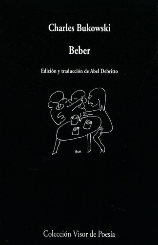 Beber, De Bukowski, Charles. Editorial Visor, Tapa Blanda En Español, 2019