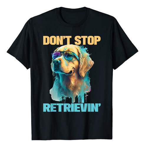 Dont Stop Retrievin - Playera Retro Para Amantes De Los Per
