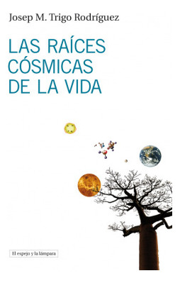 Libro Las Raíces Cósmicas De La Vidade Trigo Rodríguez, Jose