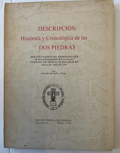 Descripción Histórica Cronológica Dos Piedras León Gama  