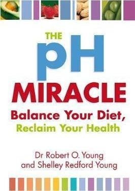 The Ph Miracle : Balance Your Diet, Reclaim Your Health - Ro