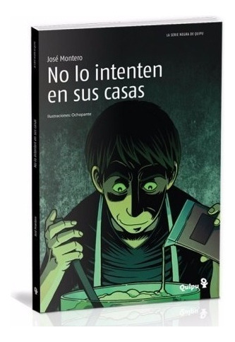 No Lo Intenten En Sus Casas (la Serie Negra De Quipu)