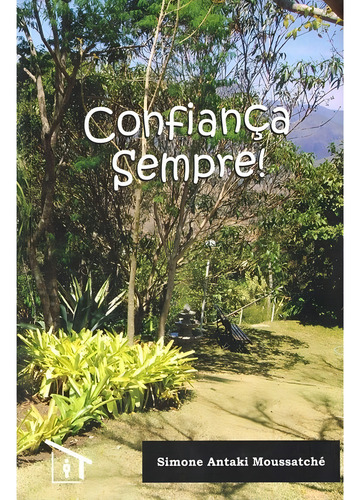 Confiança Sempre!: Não Aplica, De : Simone Antaki Moussatché. Série Não Aplica, Vol. Não Aplica. Editora Lar De Tereza, Capa Mole, Edição Não Aplica Em Português, 2021