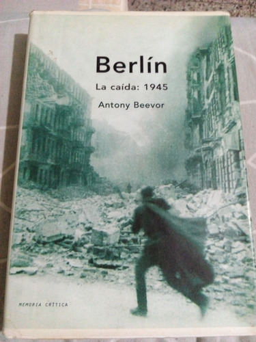 Berlín La Caída 1945