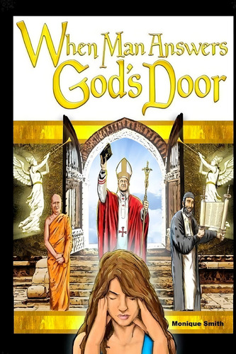 When Man Answers Godøs Door, De Smith, Monique. Editorial Createspace Independent Publishing Platform, Tapa Dura En Inglés