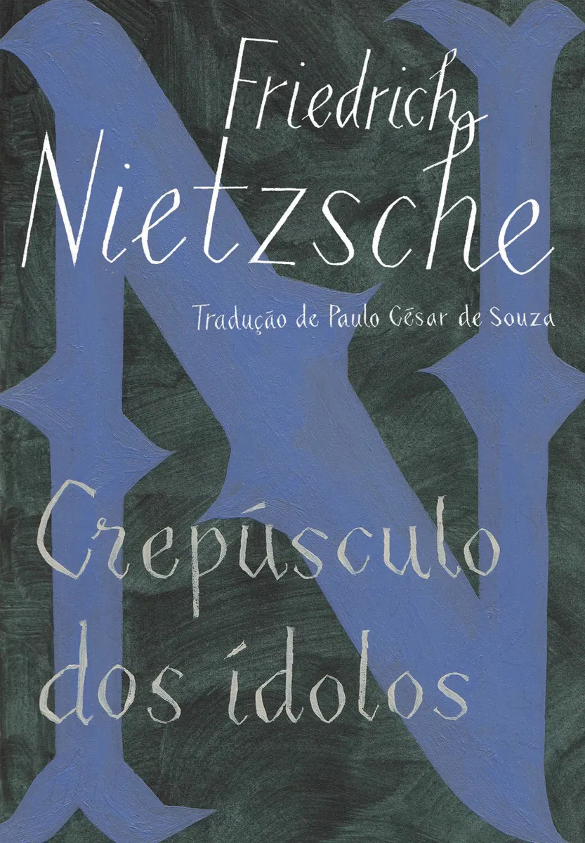 Crepúsculo dos ídolos - Nietzsche, Friedrich - Companhia das Letras - Capa Mole