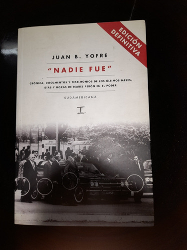 Nadie Fue , Juan B. Yofre - Edición Definitiva 