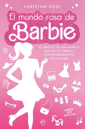 El Mundo Rosa De Barbie, De Rose, Christine., Vol. 1. Editorial Duomo Ediciones, Tapa Blanda, Edición 1 En Español, 2023