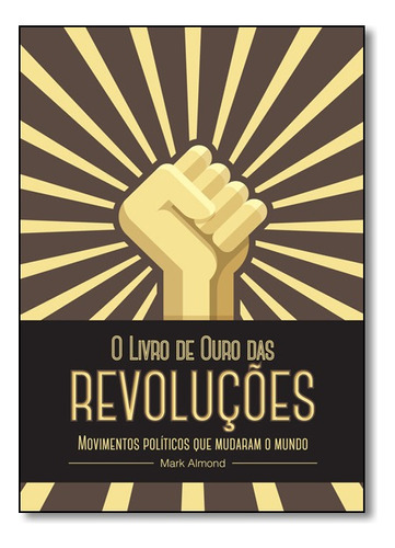 Livro De Ouro Das Revolucoes, O, De Mark Almond. Editora Harpercollins Br Em Português