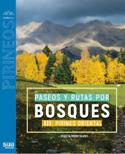 Paseos Y Rutas Por Bosques (iii). Pirineo Oriental, De Marta Montmany Olle. Editorial Sua Edizioak, Tapa Blanda En Español