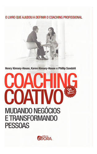 Coaching coativo: Mudando negócios e transformando pessoas, de Sandahl, Philip. Editorial Editora Évora Eireli - EPP, capa mole em português, 2015