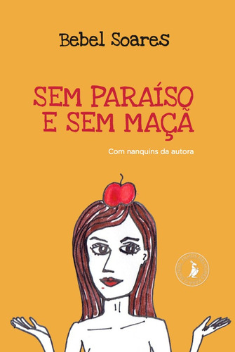 Sem paraíso e sem maçã, de Soares, Bebel. Editora Literare Books International Ltda, capa mole em português, 2020
