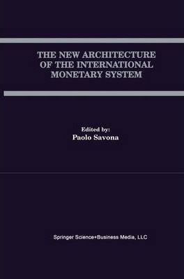 The New Architecture Of The International Monetary System...