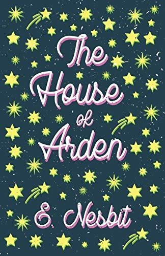 Book : The House Of Arden A Story For Children - Nesbit, E.