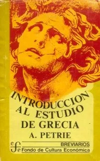 Alexander Petrie: Introduccion Al Estudio De Grecia