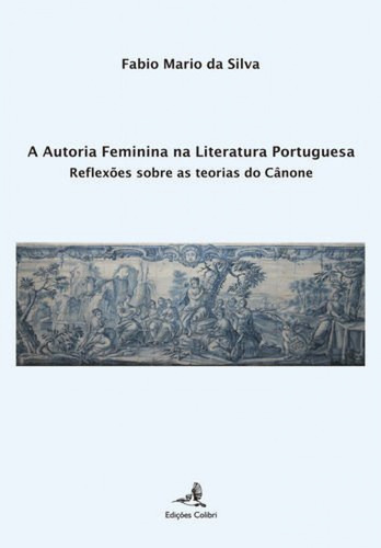 Libro A Autoria Feminina Na Literatura Portuguesa - Reflexõ