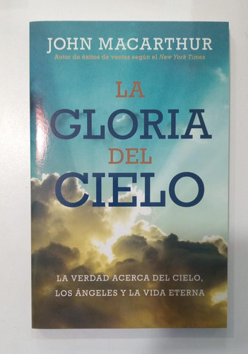 La Gloria Del Cielo - John Macarthur 