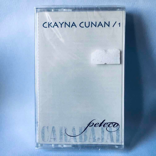 Peteco Carabajal Cassette Nuevo Sellado - Ckayna Cunan / 1