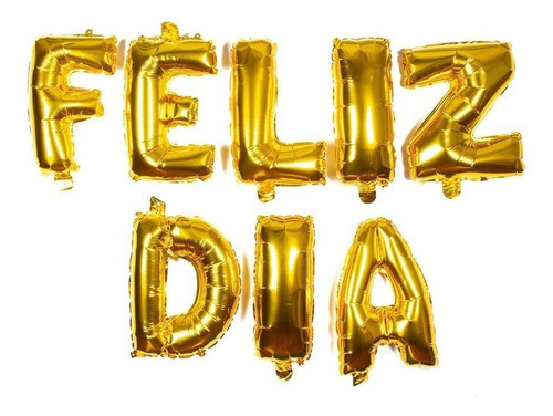 Feliz Dia Globos Letras 40cm C/u Frase Metalizada Dorado