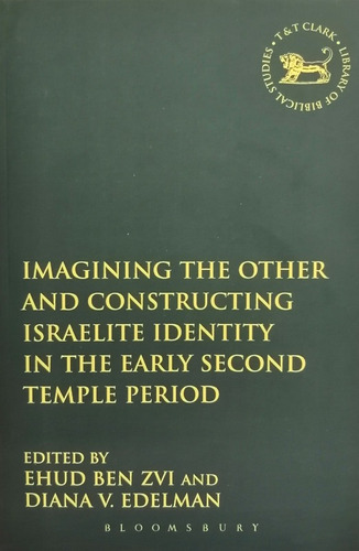 Imagining The Other And Constructing Israelite Identity