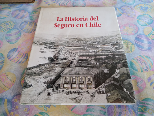 Historia Del Seguro En Chile