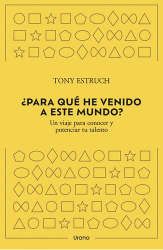 Libro: ¿para Qué He Venido A Este Mundo?. Estruch, Tony. Ura