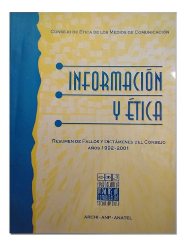Información Y Ética: Fallos 1992-2001, Consejo Medios Chile