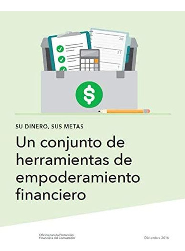 Libro: Su Dinero, Sus Metas: Un Conjunto De Herramientas De 