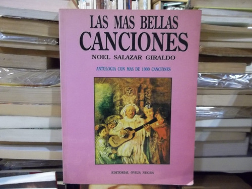 La Mas Bellas Canciones Antologia De 1000 Salazar Giraldo