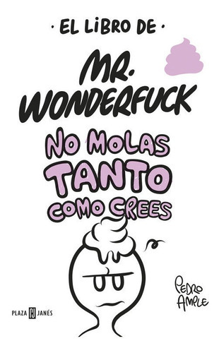 El libro de Mr. Wonderfuck, de Ample, Pedro. Editorial Plaza & Janes, tapa blanda en español