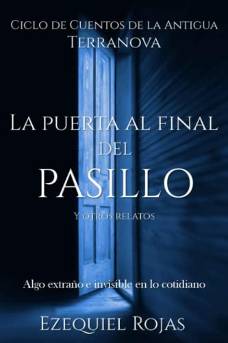 La Puerta Al Final Del Pasillo Y Otros Relatos : Ciclo De Cu