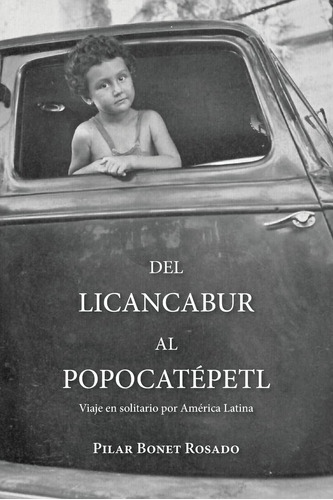 Libro: Del Licancabur Al Popocatepetl: Viaje En Solitario Po