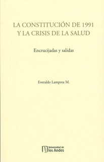 La Constitución De 1991 Y La Crisis De La Salud Encrucijadas