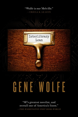 Libro Interlibrary Loan - Wolfe, Gene