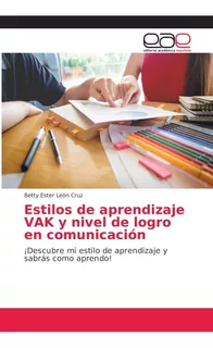 Libro: Estilos Aprendizaje Vak Y Nivel Logro Comuni