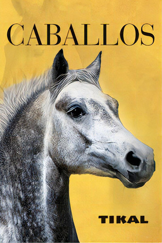 Fotolibros Estuche Caballos, De Vv. Aa.. Editorial Tikal Editorial En Español