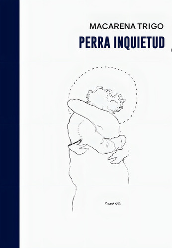 Perra Inquietud, De Macarena Trigo. Editorial Halley Ediciones, Tapa Blanda, Edición 1 En Español, 2023
