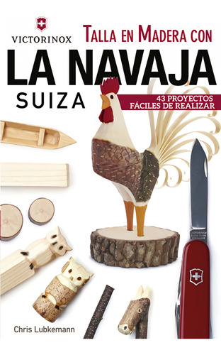 Libro Talla En Madera Con La Navaja Suiza Victorinox