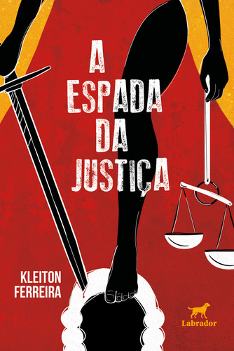 A Espada Da Justiça, De Kleiton Ferreira. Editorial Editora Labrador, Tapa Mole, Edición 1 En Português, 2024
