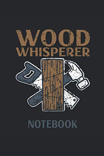 Cuaderno Wood Whisperer: Cuaderno De Madera Whisper I 120 Ra