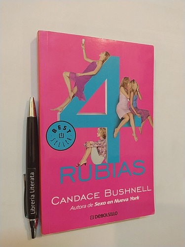 4 Rubias Candace Bushnell Ed. Debolsillo Autora De Sexo En N