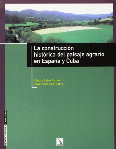 Libro La Construccion Historica Del Paisaje Rural En España