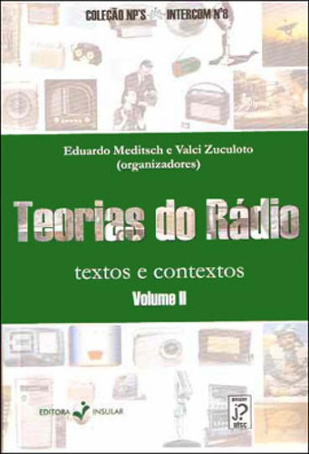 Teorias Do Radio - Textos E Contextos - Vol. Ii