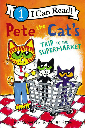 Pete The Cat's Trip To The Supermarket, De Dean, James. Editorial Harpercollins, Tapa Dura En Inglés