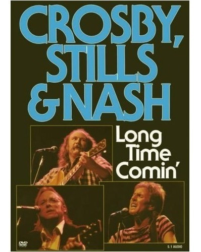 Crosby, Stills & Nash - Long Time Comin  Dvd