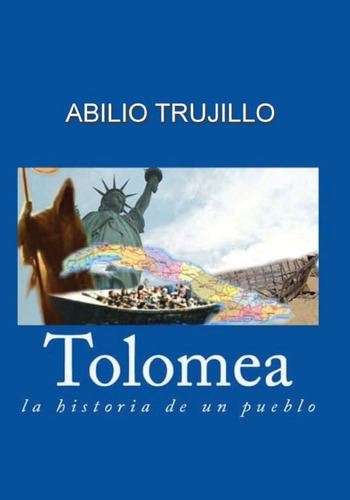 Libro:  Tolomea: La Historia De Un Pueblo (spanish Edition)