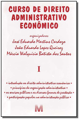 Curso de direito administrativo econômico - Volume 1 - 1 ed./2006, de Cardozo, José Eduardo Martins. Editora Malheiros Editores LTDA, capa mole em português, 2006