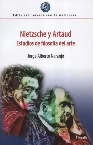 Libro Nietzsche Y Artaud. Estudios De Filosofía Del Arte
